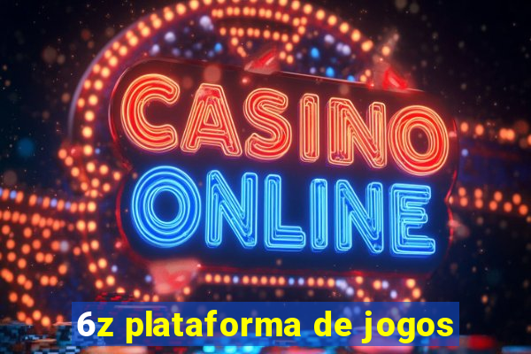 6z plataforma de jogos